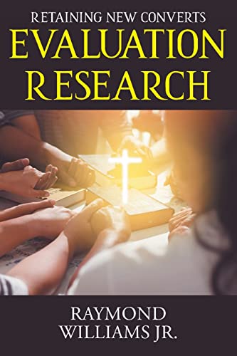 Stock image for Evaluation Research: Retaining New Converts for sale by ThriftBooks-Dallas