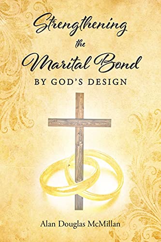 Stock image for Strengthening the Marital Bond by God's Design for sale by GreatBookPrices