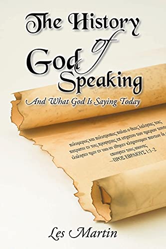 Stock image for The History of God Speaking: And What God Is Saying Today for sale by GreatBookPrices
