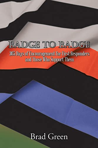 

Badge to Badge: 365 Days of Encouragement for First Responders and Those Who Support Them (Paperback or Softback)