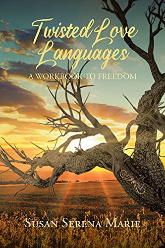 Stock image for Twisted Love Languages: A Workbook to Freedom for sale by GF Books, Inc.