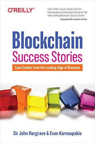 Stock image for Blockchain Success Stories: Case Studies from the Leading Edge of Business for sale by Books From California