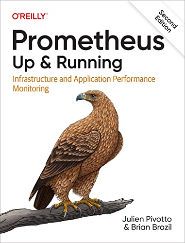 Imagen de archivo de Prometheus: Up & Running: Infrastructure and Application Performance Monitoring a la venta por SecondSale