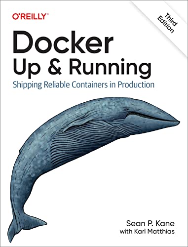 

Docker - Up & Running : Shipping Reliable Containers in Production