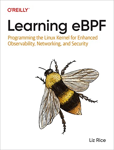 Beispielbild fr Learning eBPF: Programming the Linux Kernel for Enhanced Observability, Networking, and Security zum Verkauf von BooksRun