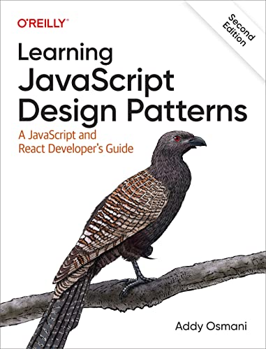 Beispielbild fr Learning JavaScript Design Patterns: A JavaScript and React Developer's Guide zum Verkauf von Books Unplugged