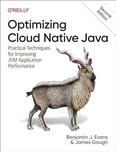 Stock image for Optimizing Cloud Native Java: Practical Techniques for Improving JVM Application Performance for sale by Lakeside Books