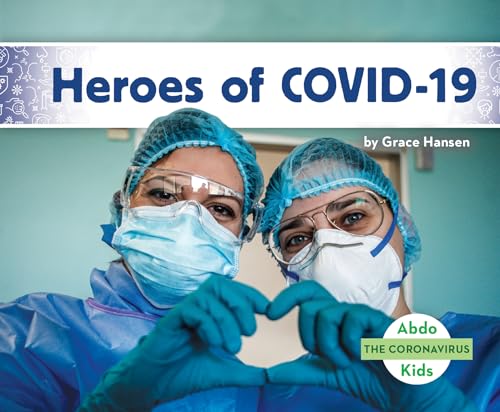 Beispielbild fr Heroes of COVID-19 (Coronavirus) zum Verkauf von Gulf Coast Books