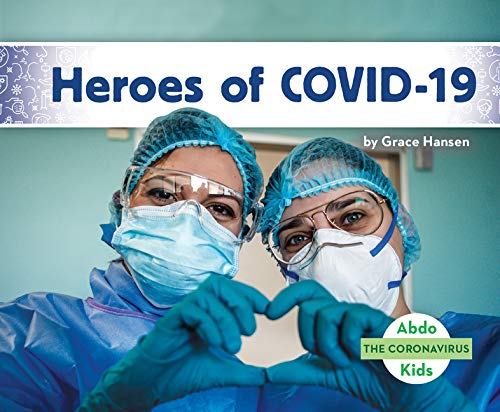 Stock image for Heroes of COVID-19 (Coronavirus) for sale by Gulf Coast Books