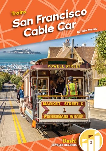 Beispielbild fr San Francisco Cable Car (Trains: Dash! Leveled Readers, Level 2) [Library Binding] Murray, Julie zum Verkauf von Lakeside Books