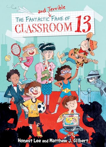 Stock image for The Fantastic and Terrible Fame of Classroom 13 [Library Binding] Lee, Honest and Dreidemy, Joelle for sale by Lakeside Books