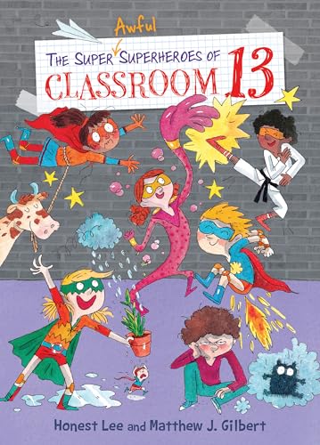 9781098253509: The Super Awful Superheroes of Classroom 13 (Classroom 13, 4)