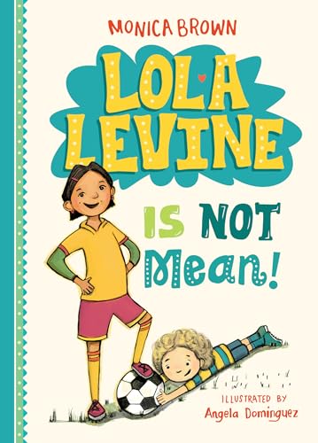 Imagen de archivo de Lola Levine Is Not Mean! [Library Binding] Brown, Monica a la venta por Lakeside Books