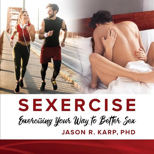 Stock image for SEXERCISE: Exercising Your Way to Better Sex for sale by GF Books, Inc.