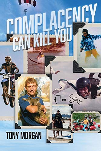 Beispielbild fr Complacency Can Kill You: A True Story zum Verkauf von PlumCircle