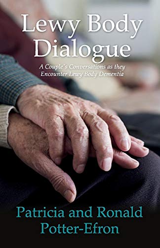 Stock image for Lewy Body Dialogue: A Couple's Conversations as they Encounter Lewy Body Dementia for sale by Jenson Books Inc
