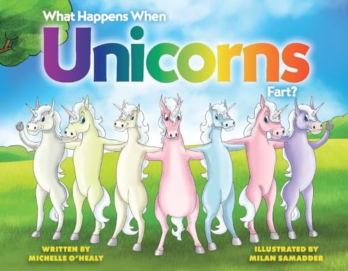 Stock image for What Happens When Unicorns Fart? for sale by Jenson Books Inc