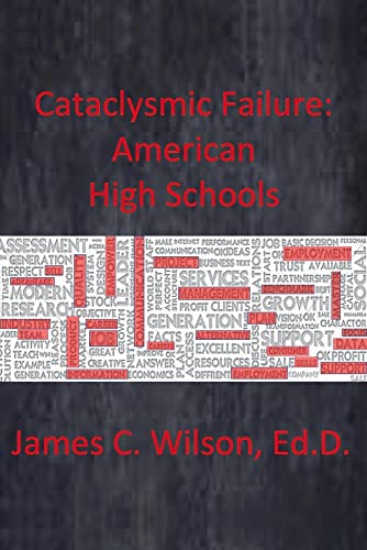 Stock image for Cataclysmic Failure: American High Schools for sale by Redux Books