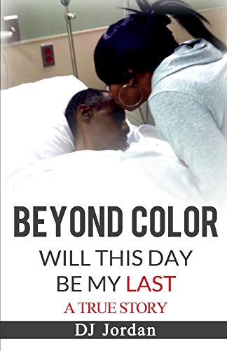 Stock image for Beyond Color: Will This Day Be My Last? for sale by PlumCircle