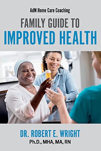 Stock image for AdM Home Care Coaching: Family Guide to Improved Health (1) (AdM Coaching) for sale by Redux Books