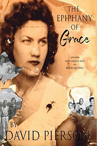 Imagen de archivo de The Epiphany of Grace: A Memoir by David Pierson a la venta por PlumCircle
