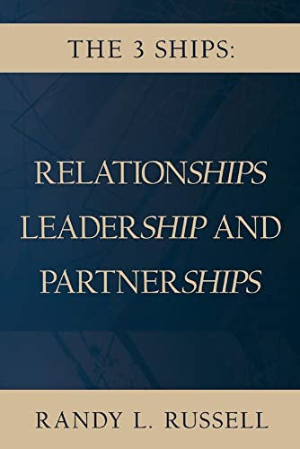 Beispielbild fr The 3 Ships: Relationships, Leadership and Partnerships zum Verkauf von SecondSale
