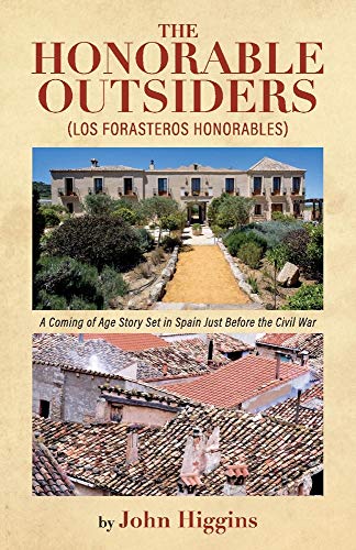 Imagen de archivo de The Honorable Outsiders: A Coming of Age Story Set in Spain Just Before the Civil War a la venta por SecondSale