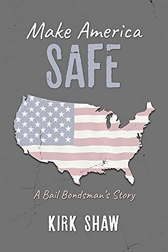Imagen de archivo de Make America Safe: A bail bondsman's story a la venta por SecondSale