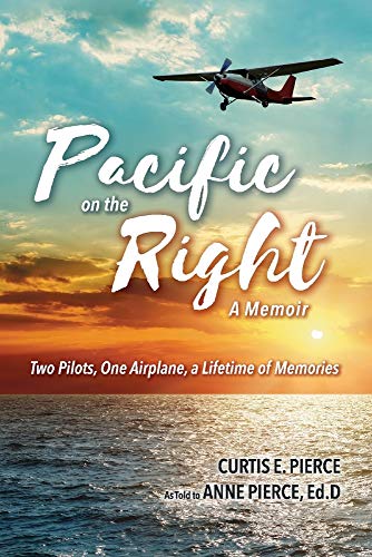 Stock image for Pacific on the Right: Two Pilots, One Airplane, a Lifetime of Memories for sale by St Vincent de Paul of Lane County