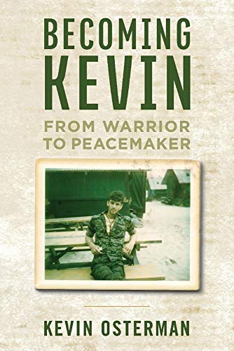 Stock image for Becoming Kevin: From Warrior to Peacemaker for sale by PlumCircle