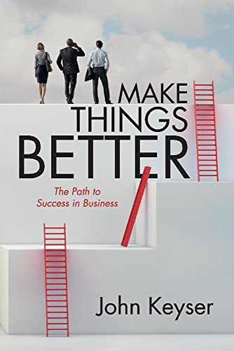 Imagen de archivo de Make Things Better : The Path to Success in Business a la venta por Better World Books