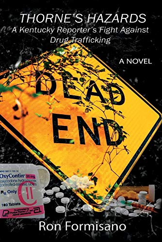 Beispielbild fr Thorne's Hazards: A Kentucky Reporter's Fight Against Drug Trafficking zum Verkauf von Half Price Books Inc.