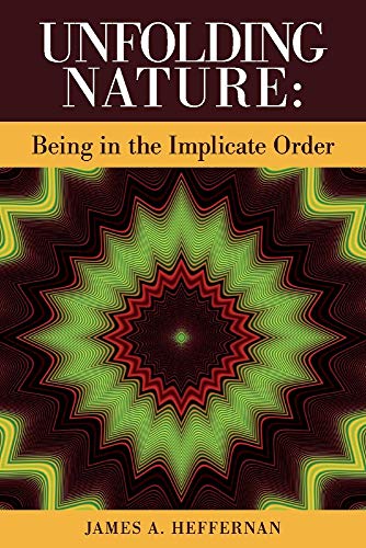 Beispielbild fr Unfolding Nature: Being in the Implicate Order zum Verkauf von WorldofBooks