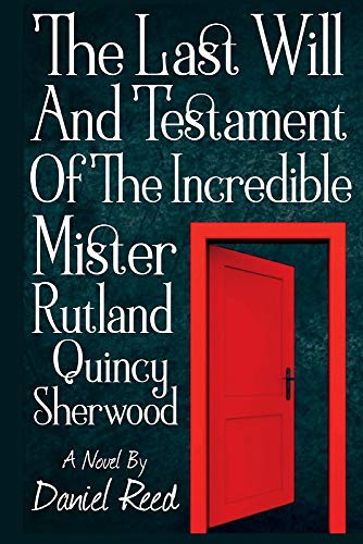 9781098325299: The Last Will and Testament of the Incredible Mr. Rutland Quincy Sherwood (1) (The Finder's Keep Trilogy)