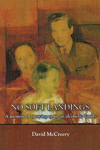 Imagen de archivo de No Soft Landings: A Memoir of Growing-Up in an Alcoholic Family a la venta por ThriftBooks-Dallas