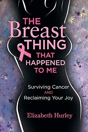 Stock image for The Breast Thing that Happened to Me: Surviving cancer and reclaiming your Joy for sale by BooksRun