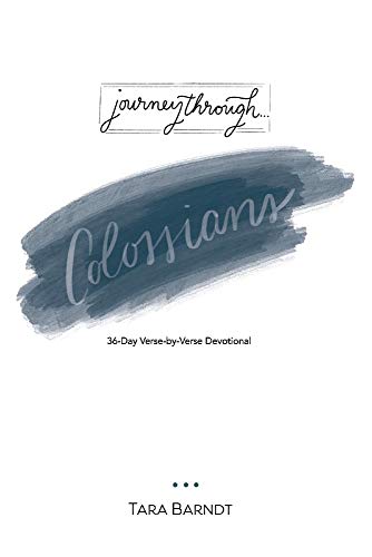 Stock image for Journey Through Colossians: 36-Day Verse-by-Verse Devotional for sale by SecondSale