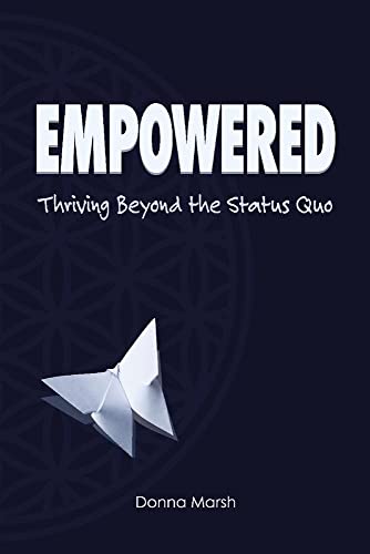 Imagen de archivo de Empowered: Thriving Beyond The Status Quo a la venta por Redux Books