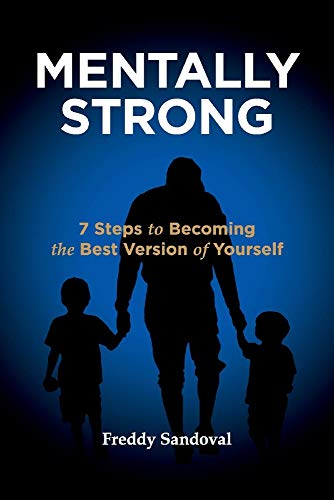 Stock image for Mentally Strong: 7 Steps to Becoming the Best Version of Yourself for sale by PlumCircle