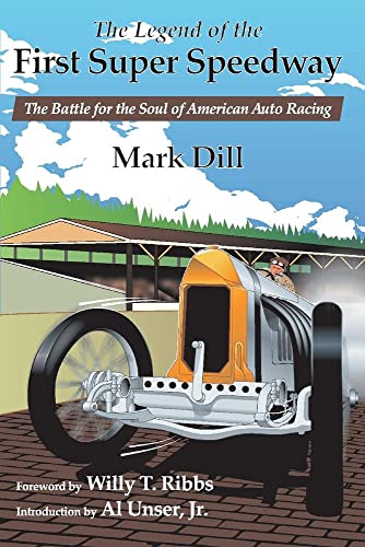 Beispielbild fr The Legend of the First Super Speedway: The Battle for the Soul of American Auto Racing zum Verkauf von HPB Inc.