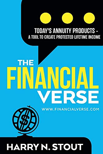 Stock image for The FinancialVerse - Today's Annuity Products: A Tool To Create Protected Lifetime Income (3) for sale by Redux Books