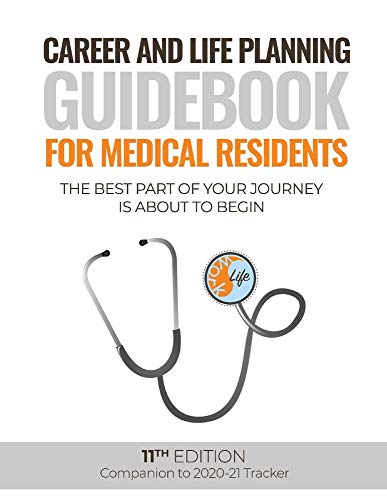 Beispielbild fr Career and Life Planning Guidebook for Medical Residents: The Best Part of Your Journey is About to Begin zum Verkauf von Marissa's Books and Gifts