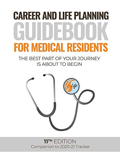 Stock image for Career and Life Planning Guidebook for Medical Residents: The Best Part of Your Journey is About to Begin for sale by Marissa's Books and Gifts