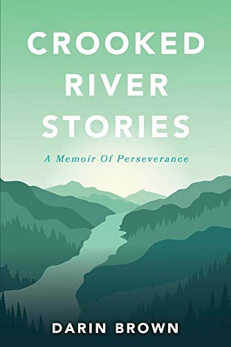 Stock image for Crooked River Stories: A memoir of perseverance for sale by PlumCircle