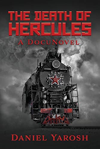 Stock image for The Death of Hercules: A DocuNovel for sale by Redux Books