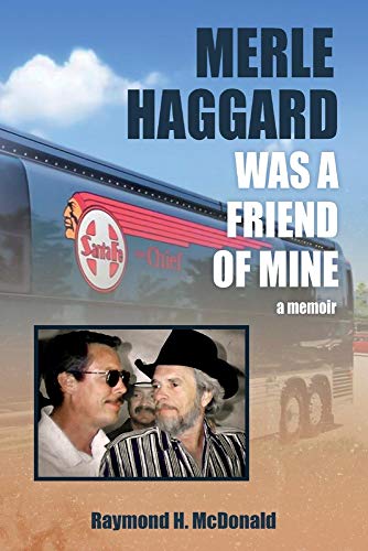 

Merle Haggard Was a Friend of Mine