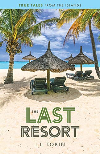 Beispielbild fr The Last Resort: True Tales from the Islands (1) (Volume One) zum Verkauf von PlumCircle