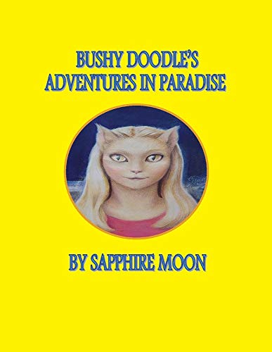 Imagen de archivo de Bushy Doodle's Adventures in Paradise a la venta por Revaluation Books