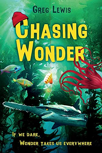 Stock image for Chasing Wonder: If we dare, wonder takes us everywhere for sale by Half Price Books Inc.