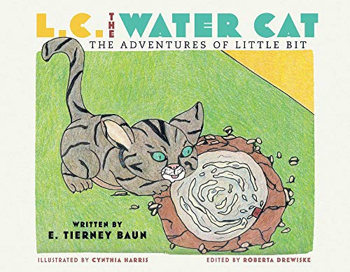 Imagen de archivo de L.C. the Water Cat: The Adventures of Little Bit a la venta por Reuseabook